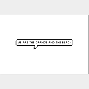 we are the orange and the black Posters and Art